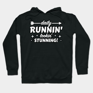 Daily Runnin' Lookin' Stunning! - 11 Hoodie